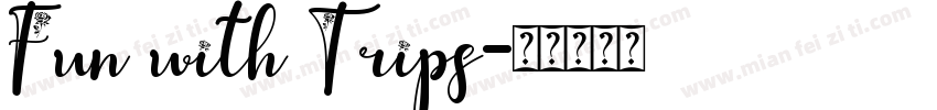 Fun with Trips字体转换